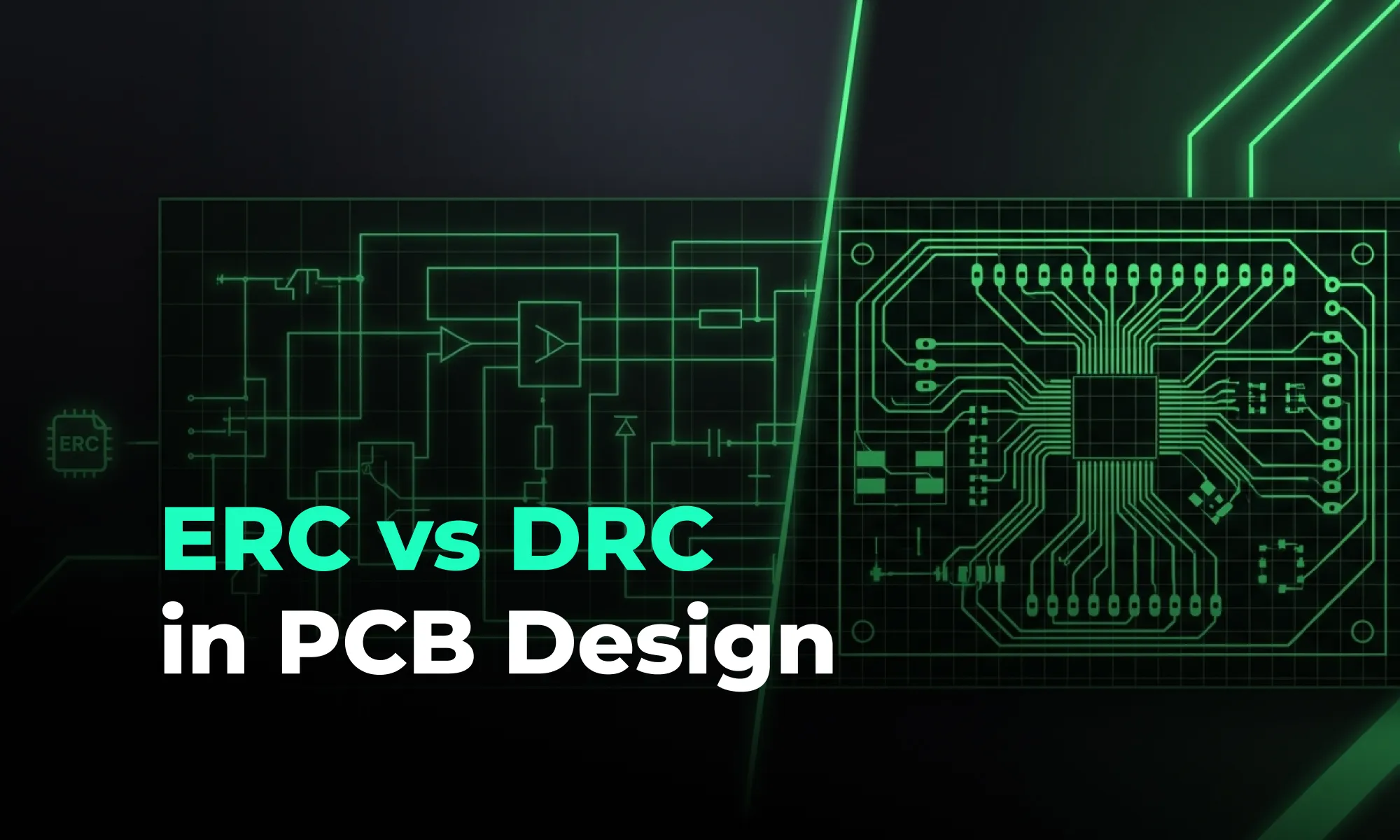 Electrical Rule Check (ERC) vs DRC in PCB Design