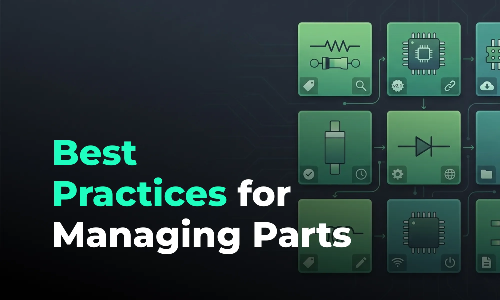 PCB Component Libraries: Best Practices for Managing Parts