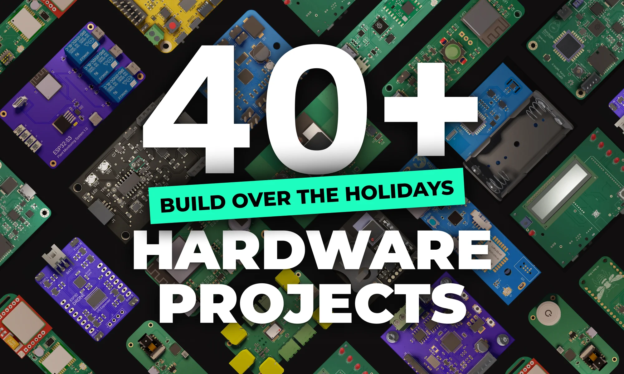 40+ Hardware Projects You Can Build Over the Holidays